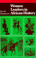 Women Leaders in African History - Sweetman, David