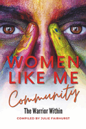 Women Like Me Community: The Warrior Within