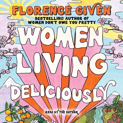 Women Living Deliciously - Given, Florence (Read by)