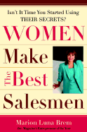 Women Make the Best Salesmen: Isnat It Time You Started Using Their Secrets?