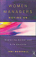 Women Managers Moving on: Exploring Careers and Life Choices - Marshall, Judi