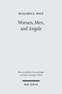 Women, Men, and Angels: The Qumran Wisdom Document 'Musar Lemevin' and Its Allusions to Genesis Creation Traditions