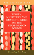 Women, Migration, and Domestic Work on the Texas-Mexico Border