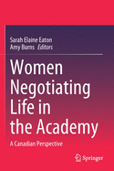 Women Negotiating Life in the Academy: A Canadian Perspective