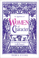 Women of Character: Life-Changing Examples of Godly Women