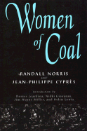 Women of Coal - Norris, Randall, and Cypres, Jean-Philippe, and Giardina, Denise (Introduction by)