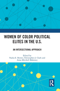 Women of Color Political Elites in the U.S.: An Intersectional Approach