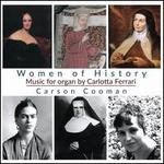 Women of History: Music for Organ by Carlotta Ferrari