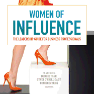 Women of Influence: The Leadership Guide for Business Professionals