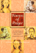 Women of Prayer: An Anthology of Everyday Prayers from Women Around the World