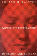 Women of the Reformation in France and England