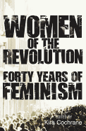 Women of the Revolution: Forty Years of Feminism