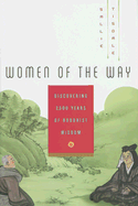 Women of the Way: Discovering 2,500 Years of Buddhist Wisdom