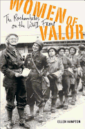 Women of Valor: The Rochambelles on the WWII Front