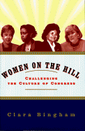Women on the Hill:: Challenging the Culture of Congress