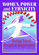 Women, Power, and Ethnicity: Working Toward Reciprocal Empowerment