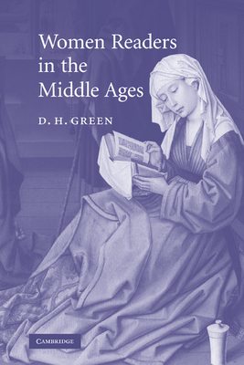 Women Readers in the Middle Ages - Green, D. H.