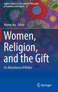 Women, Religion, and the Gift: An Abundance of Riches