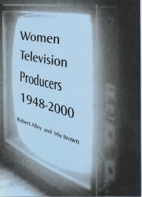 Women Television Producers - Alley, Robert, and Brown, Irby