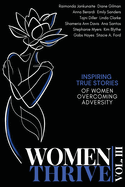 Women Thrive Vol. III: Inspiring True Stories of Women Overcoming Adversity