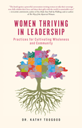 Women Thriving in Leadership: Practices for Cultivating Wholeness and Community