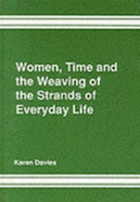Women, Time, and the Weaving of the Strands of Everyday Life