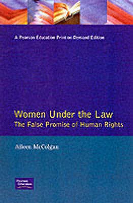 Women Under the Law: The False Promise of Human Rights - McColgan, Aileen