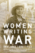 Women Writing War: Ireland 1880-1922