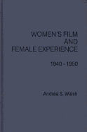 Women's Film and Female Experience, 1940-1950