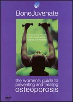 Women's Guide to Preventing and Treating Osteoporosis: Bonejuvenate