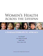 Women's Health Across the Lifespan: A Pharmacotherapeutic Approach