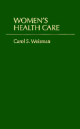 Women's Health Care: Activist Traditions and Institutional Change