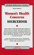 Women's Health Concerns Sourcebook: Basic Consumer Health Information about Issues and Trends in Women's Health and Health Conditions of Special Concern to Women, Including Endometriosis, Uterine Fibroids, Menstrual Irregularities, Menopause, Sexual...