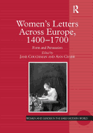 Women's Letters Across Europe, 1400-1700: Form and Persuasion