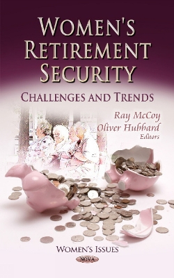 Women's Retirement Security: Challenges & Trends - McCoy, Ray (Editor), and Hubbard, Oliver (Editor)