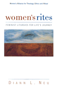 Women's Rites: Feminist Liturgies for Life's Journey