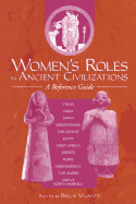 Women's Roles in Ancient Civilizations: A Reference Guide