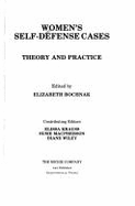 Women's Self-Defense Cases: Theory and Practice