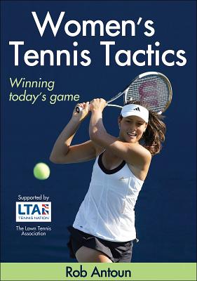 Women's Tennis Tactics - Antoun, Rob