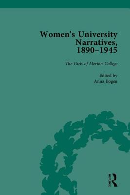 Women's University Narratives, 1890-1945, Part I: Key Texts - Bogen, Anna