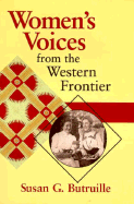 Women's Voices from the West Frontier - Butruille, Susan G