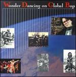 Wonder Dancing on Global Bop