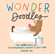 Wonder Doodles: The Little Book of Encouragement, Wisdom & Self-Care