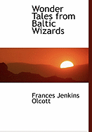 Wonder Tales from Baltic Wizards