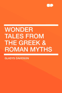 Wonder Tales from the Greek & Roman Myths