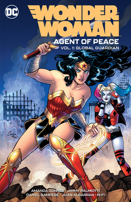Wonder Woman: Agent of Peace Vol. 1: Global Guardian - Conner, Amanda, and Palmiotti, Jimmy