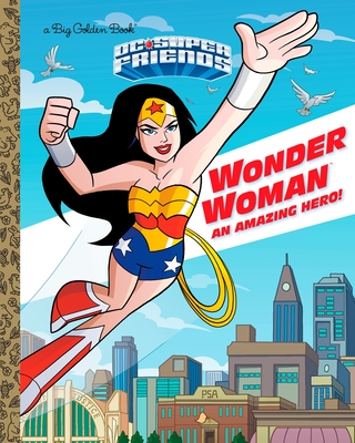 Wonder Woman: An Amazing Hero! (DC Super Friends) - Tillworth, Mary