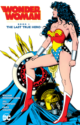 Wonder Woman Book 1: The Last True Hero - Messner-Loebs, William