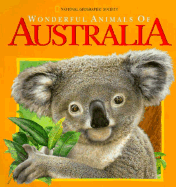 Wonderful Animals of Australia: A National Geographic Action Book