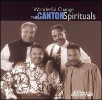 Wonderful Change - The Canton Spirituals